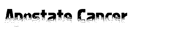 Apostate Cancer font preview